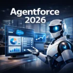 What Is Salesforce Agentforce? A Practical Guide for 2026